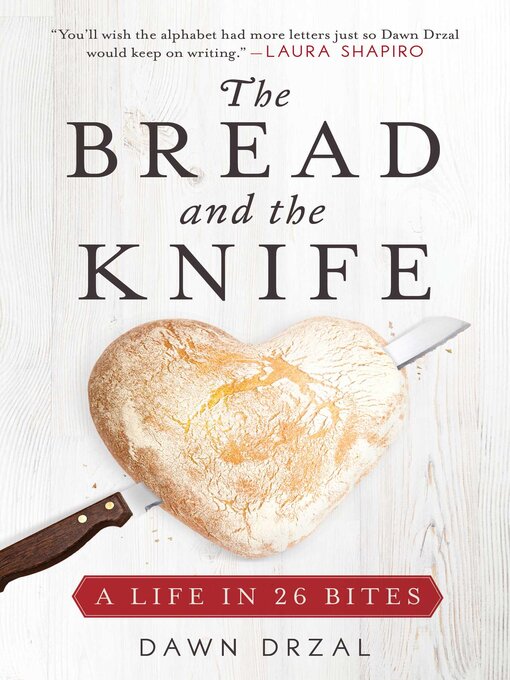 Title details for The Bread and the Knife by Dawn Drzal - Wait list
